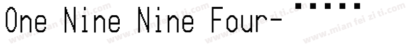 One Nine Nine Four字体转换